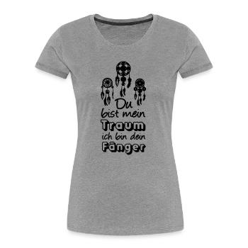 Traumfänger Spruch Liebe Valentinstag Geschenk - Frauen Premium Bio T-Shirt - Grau meliert - Vorne - Mia (176cm)
