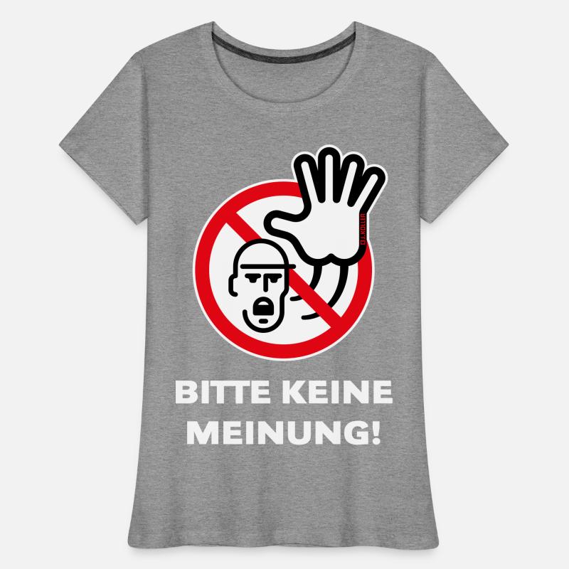 Bitte Keine Meinung! (Warnzeichen Warnschild / 3C) Frauen Premium Bio T-Shirt