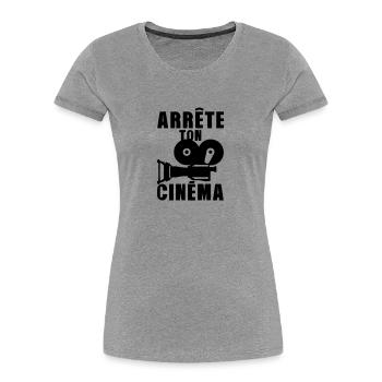 arrete ton cinema camera expression - T-shirt bio Premium Femme - gris chiné - Devant - Mia (176cm)