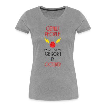 Génie né Octobre Cadeau Bébé - T-shirt bio Premium Femme - gris chiné - Devant - Mia (176cm)