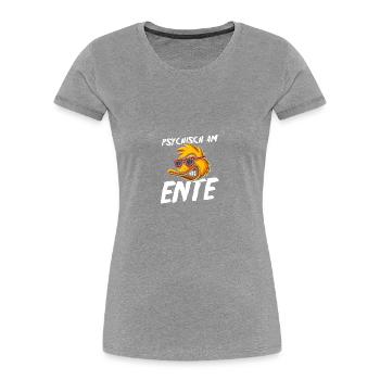 Psychisch Am Ente - Frauen Premium Bio T-Shirt - Grau meliert - Vorne - Mia (176cm)