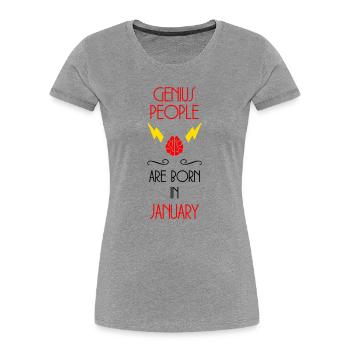 Genies are born in January - Birth - Women's Premium Organic T-Shirt - heather grey - Front - Mia (176cm)