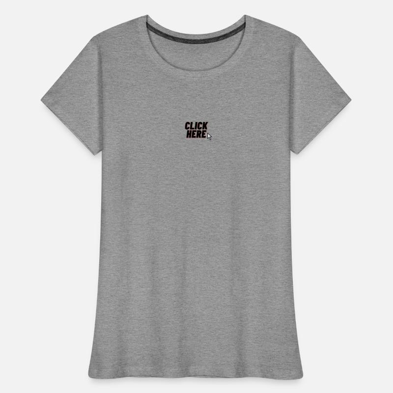 Click Here Frauen Premium Bio T-Shirt