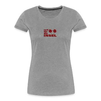 READY FOR THE ISLAND - Women's Premium Organic T-Shirt - heather grey - Front - Mia (176cm)