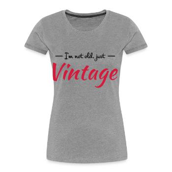 I'm not old, just vintage - Frauen Premium Bio T-Shirt - Grau meliert - Vorne - Mia (176cm)