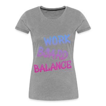Work Board Balance - Frauen Premium Bio T-Shirt - Grau meliert - Vorne - Mia (176cm)