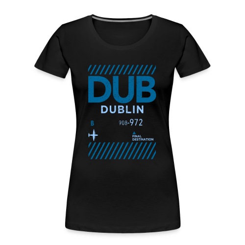 Dublin Ireland Travel - Women's Premium Organic T-Shirt