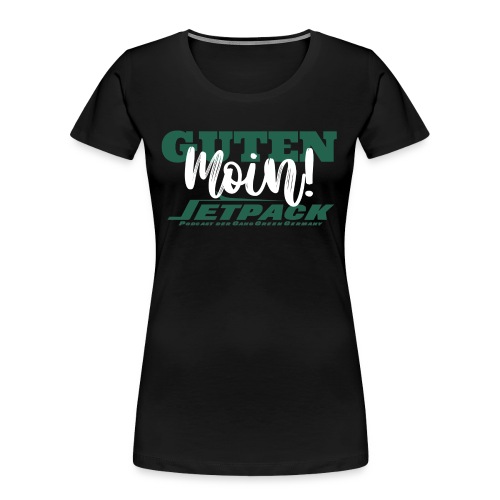 GUTEN MOIN! - Frauen Premium Bio T-Shirt