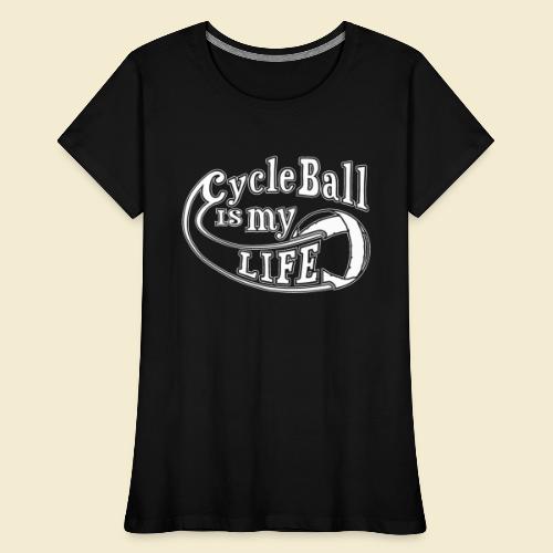Radball | Cycle Ball is my Life - Frauen Premium Bio T-Shirt