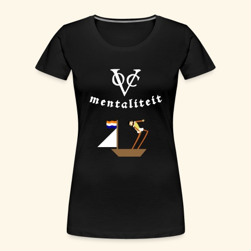VOC-mentaliteit - Vrouwen premium bio T-shirt