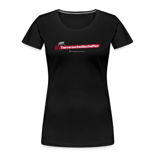 # Tierversuche Abschaffen Affe - Frauen Premium Bio T-Shirt