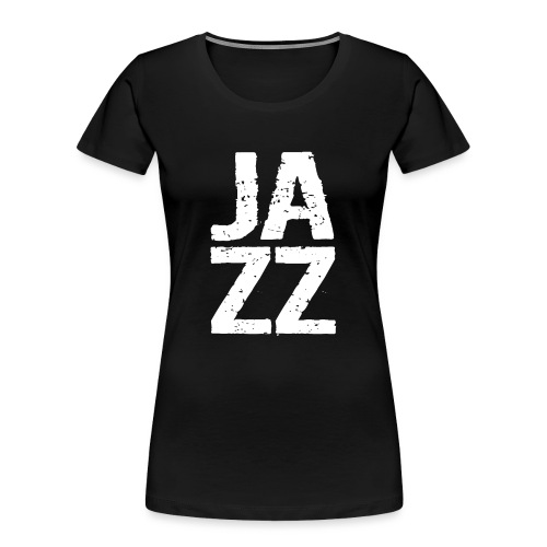 Jazz-Liebe, Jazz-Fan, Jazz-Musiker - Frauen Premium Bio T-Shirt