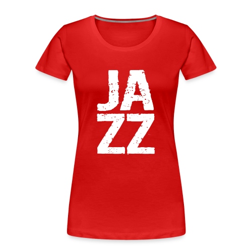 Jazz-Liebe, Jazz-Fan, Jazz-Musiker - Frauen Premium Bio T-Shirt