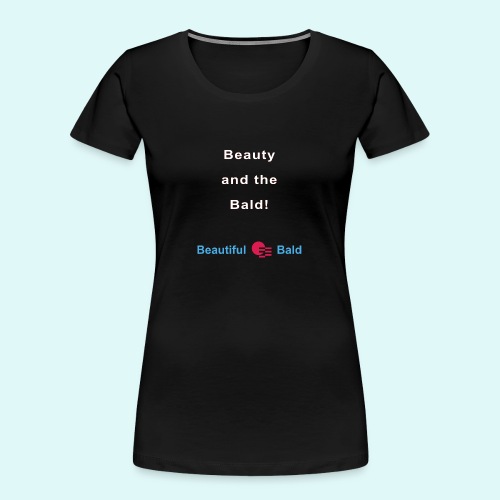 Beauty and the bald-w - Vrouwen premium bio T-shirt