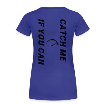 Catch Me If You Can Tacho schwarz personalisierbar - Frauen Premium Bio T-Shirt - Königsblau - Hinten - Mia (176cm)