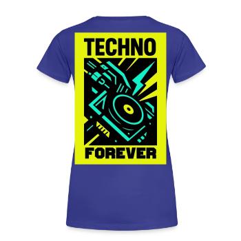 Techno Forever - Frauen Premium Bio T-Shirt - Königsblau - Hinten - Mia (176cm)