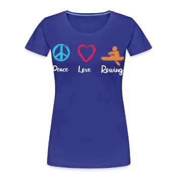 Peace, Love, Rowing - Women's Premium Organic T-Shirt - royal blue - Front - Mia (176cm)