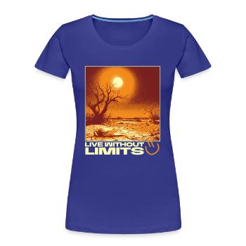 Live Without Limits – Surreal Desert Scene - Women's Premium Organic T-Shirt - royal blue - Front - Mia (176cm)