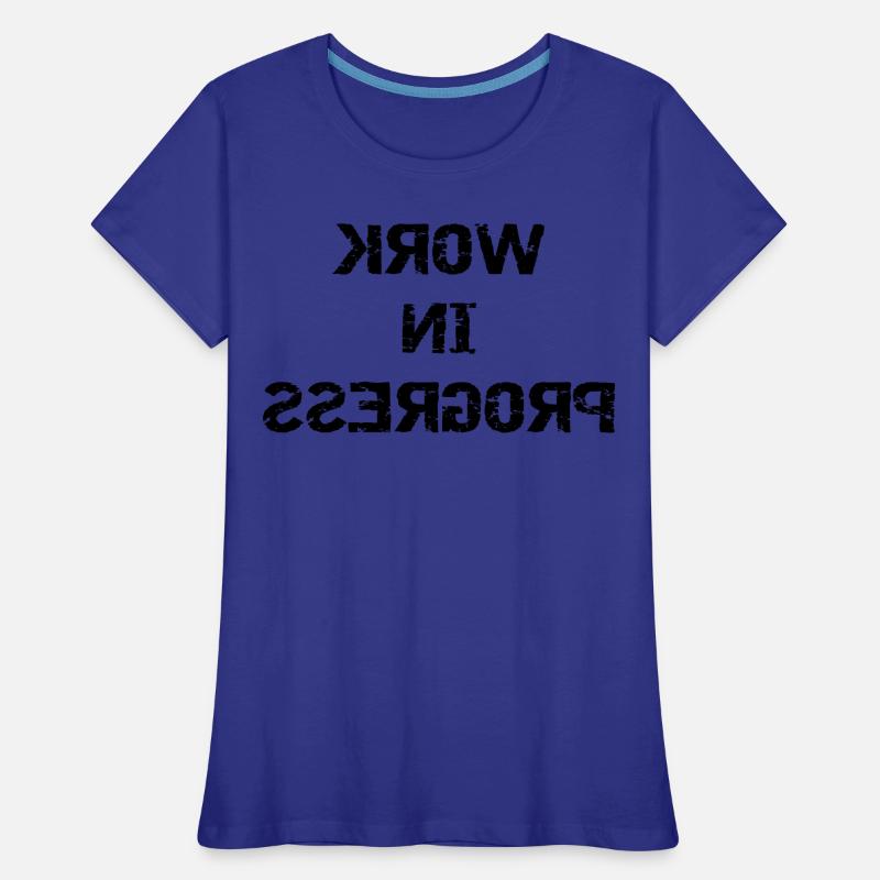 WORK IN PROGRESS - mirrored Women's Premium Organic T-Shirt