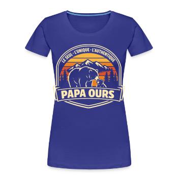 Papa Ours Le Seul Unique Authentique Cadeau - T-shirt bio Premium Femme - bleu roi - Devant - Mia (176cm)