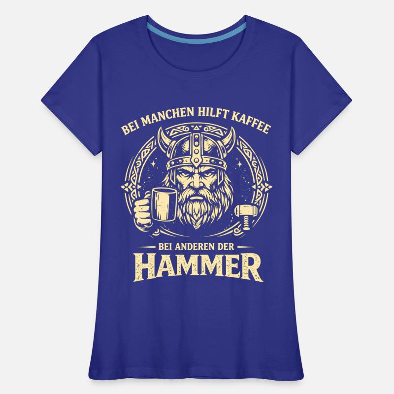 Kaffee oder Hammer Wikinger Spruch mit Humor Frauen Premium Bio T-Shirt