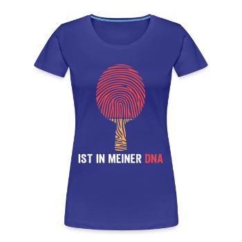 Tischtennis ist in meiner DNA Lustig Tischtennis - Frauen Premium Bio T-Shirt - Königsblau - Vorne - Mia (176cm)