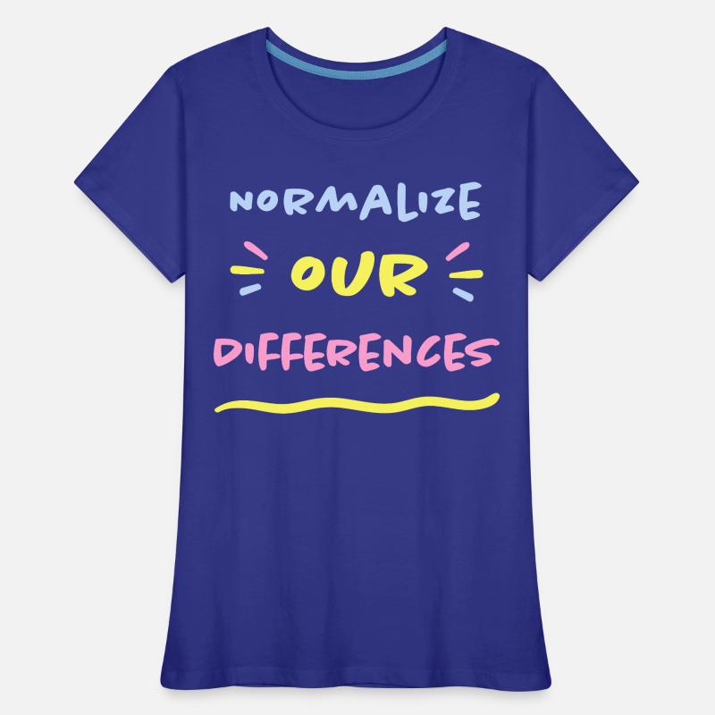 Normaliser nos différences - Inclusion TSA TDAH T-shirt bio Premium Femme