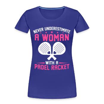 never underestimate a woman with padel racket - Women's Premium Organic T-Shirt - royal blue - Front - Mia (176cm)