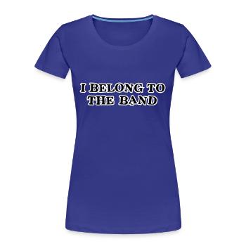 i_belong_to_the_band - Women's Premium Organic T-Shirt - royal blue - Front - Mia (176cm)