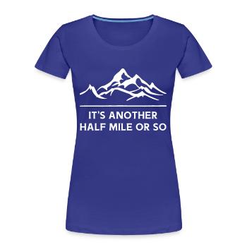 wandern berge natur berg wanderer trekking alpen - Frauen Premium Bio T-Shirt - Königsblau - Vorne - Mia (176cm)