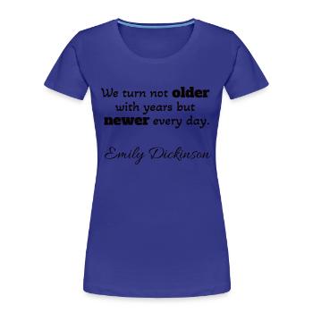 Citation positive Emily Dickinson - T-shirt bio Premium Femme - bleu roi - Devant - Mia (176cm)