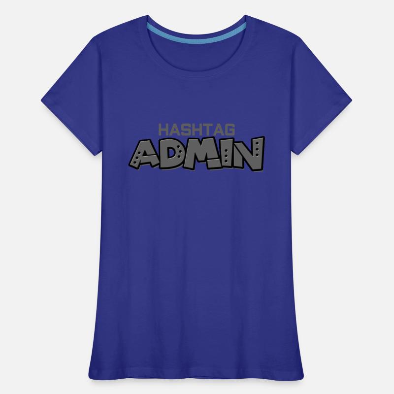 #hashtag admin administrator moderator web development Women's Premium Organic T-Shirt