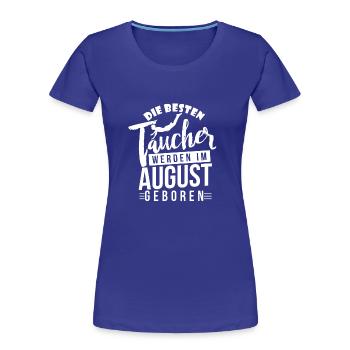 Tauchen - Taucher - Taucher Geburtstagsshirt - Frauen Premium Bio T-Shirt - Königsblau - Vorne - Mia (176cm)