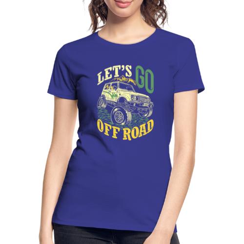 LET'S GO OFF ROAD - Frauen Premium Bio T-Shirt