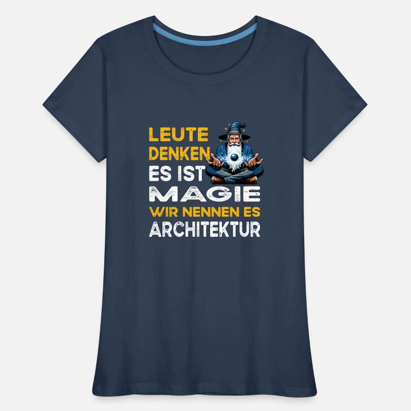 People Thinking Magic Architecture Architect Women's Premium Organic T-Shirt