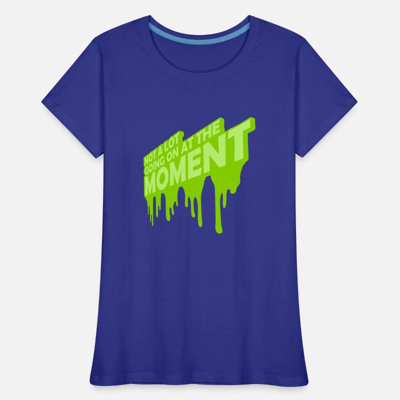 Not much going on Women's Premium Organic T-Shirt