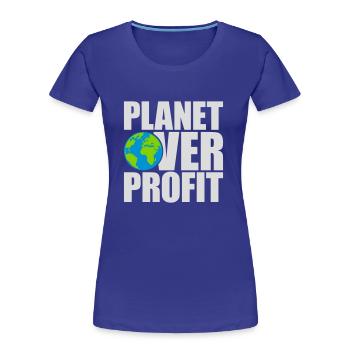 Planète sur le devis de profit - T-shirt bio Premium Femme - bleu roi - Devant - Mia (176cm)