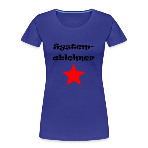 Systemablehner - Frauen Premium Bio T-Shirt