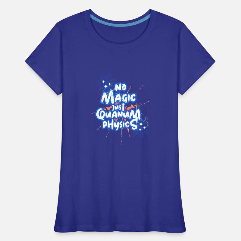 Pas de magie, juste de la conception de physique quantique T-shirt bio Premium Femme