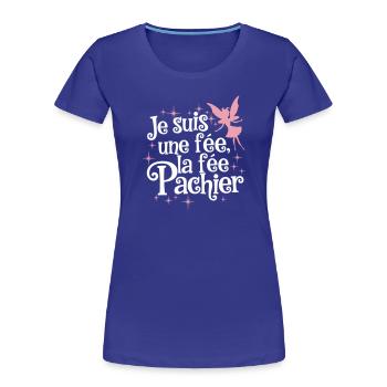 Je Suis Une Fee La Fee Pachier - T-shirt bio Premium Femme - bleu roi - Devant - Mia (176cm)