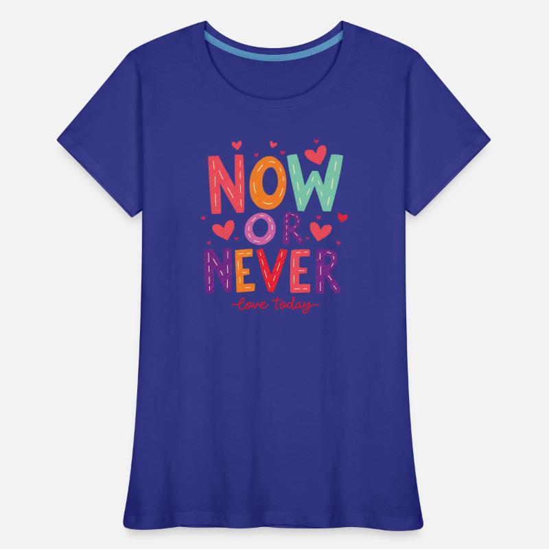 Jetzt oder Nie – Liebe heute! Frauen Premium Bio T-Shirt
