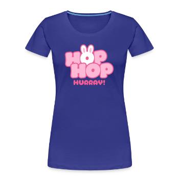 Hop Hop Hurray | Cute Bunny Saying Motif - Women's Premium Organic T-Shirt - royal blue - Front - Mia (176cm)
