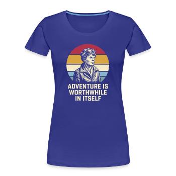 Amelia Earhart Das Abenteuer ist lohnenswert - Frauen Premium Bio T-Shirt - Königsblau - Vorne - Mia (176cm)