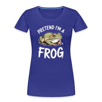 Frosch Sprüche Frösche Lustiges Frosch Geschenk - Frauen Premium Bio T-Shirt - Königsblau - Vorne - Mia (176cm)