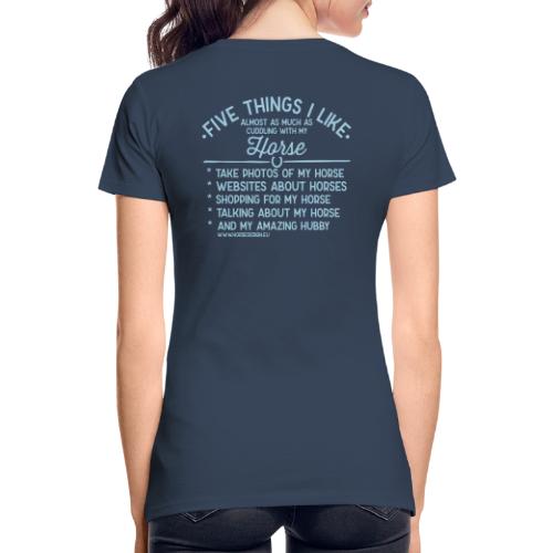 Fünf Dinge die ich lieber mag - Pferd - Frauen Premium Bio T-Shirt
