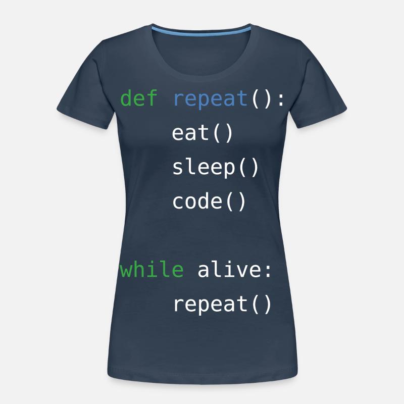 Eat sleep code repeat - Frauen Premium Bio T-Shirt - Navy