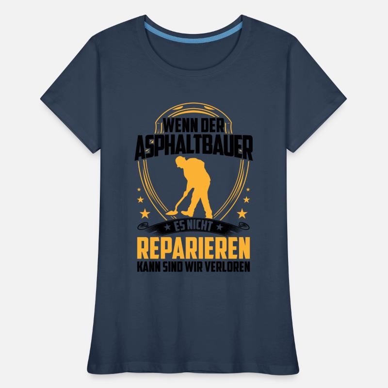 Les constructeurs d’asphalte ne réparent pas les constructeurs de routes T-shirt bio Premium Femme