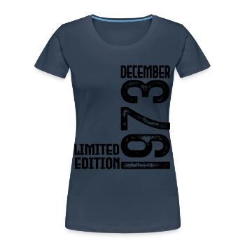 Birthday Gift December 1973. December 1973. - Women's Premium Organic T-Shirt - navy - Front - Mia (176cm)