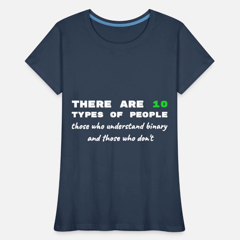 Binary Code Funny Sayings Computer Computer Work Women's Premium Organic T-Shirt
