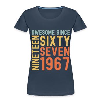 Génial depuis 1967 Année du cadeau d’anniversaire - T-shirt bio Premium Femme - bleu marine - Devant - Mia (176cm)